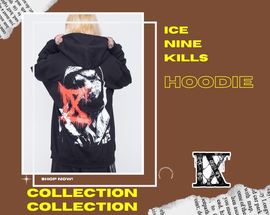 No edit ice nine kills hoodie - Ice Nine Kills Shop