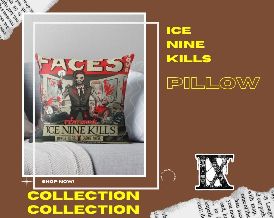 No edit ice nine kills pillow - Ice Nine Kills Shop