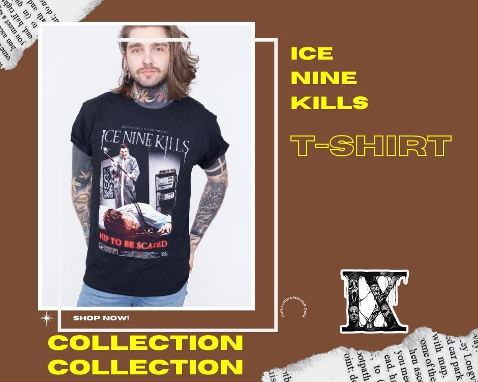 No edit ice nine kills t shirt - Ice Nine Kills Shop